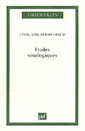 L&eacute;on VANDERMEERSCH, &Eacute;tudes sinologiques